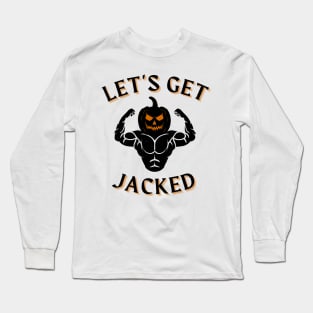 Let’s Get Jacked Gym Weightlifting Halloween Pumpkin T-Shirt Long Sleeve T-Shirt